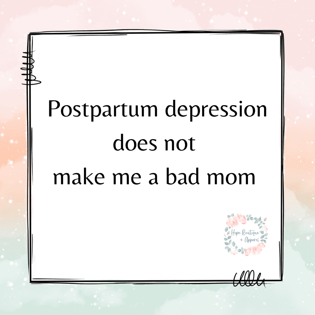 Motherhood & PostPartum Depression - Hope Boutique & Apparel